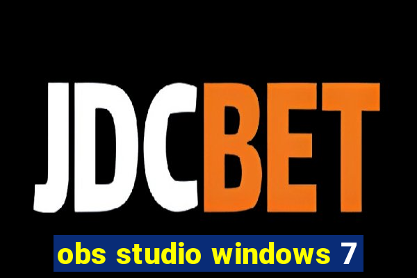 obs studio windows 7